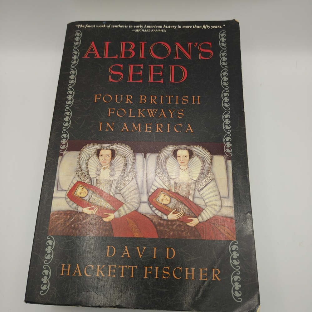 Albion's Seed: Four British Folkways in America 9780195069051 Oxford Paperbacks